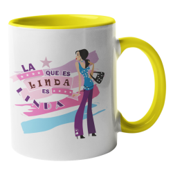 Taza La que es linda es linda