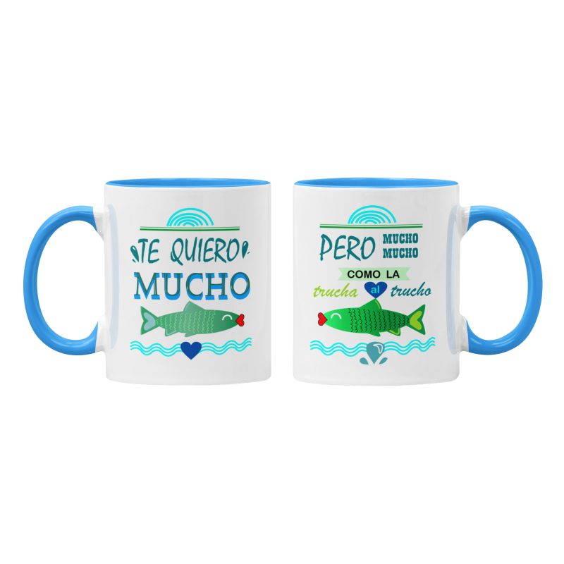 Taza Te quiero mucho como la trucha al trucho azul