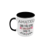Taza Amatxu sólo hay una y tan guapa como tú ninguna negra