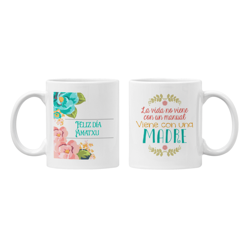 Taza La vida no viene con un manual viene con una madre blanca