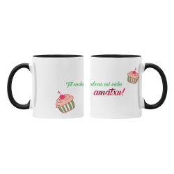 Taza Tú endulzas mi vida Amatxu negra